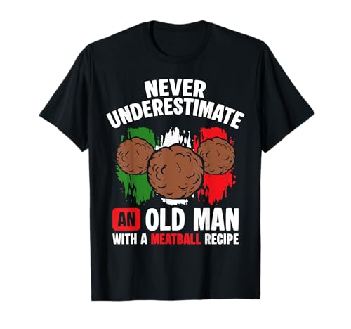 Never Underestimate An Old Man with A Meatball Recipe T-Shirt von Italienisches Gericht Küche Designs Idee