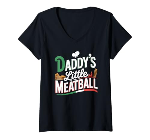 Damen Lustiger Spruch Daddys Little Meatball Cute Witz Damen Herren T-Shirt mit V-Ausschnitt von Italy Food Humor Italian Family Chef Pasta Love