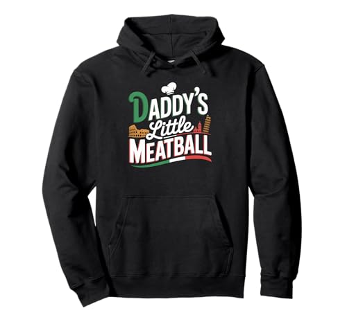 Lustiger Spruch Daddys Little Meatball Cute Witz Damen Herren Pullover Hoodie von Italy Food Humor Italian Family Chef Pasta Love