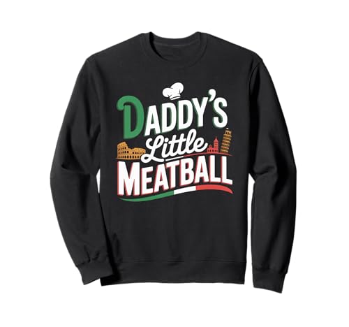 Lustiger Spruch Daddys Little Meatball Cute Witz Damen Herren Sweatshirt Lustiger Spruch Daddys Little Meatball Cute Witz Damen Herren Sweatshirt von Italy Food Humor Italian Family Chef Pasta Love