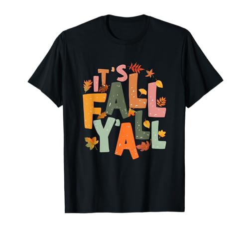 Its Fall Y'all Autumn Vibes Design für Männer Frauen Herbst T-Shirt von Its Fall Y'all Autumn Vibes Design