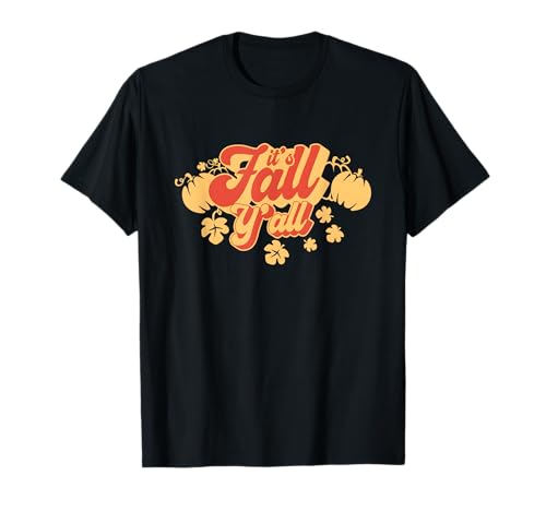 Its Fall Y'all Autumn Vibes Design für Männer Frauen Herbst T-Shirt von Its Fall Y'all Autumn Vibes Design