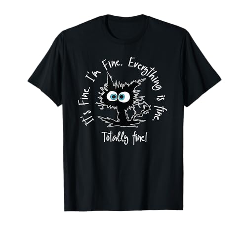 It's Fine I'm Fine Everythings Fine T-Shirt für Damen, lustige Katze T-Shirt von Its Fine Im Fine Everythings Fine Tshirt Funny Cat
