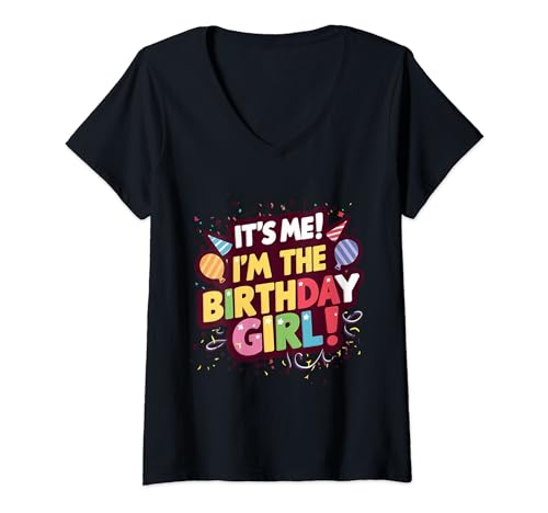 Damen Geburtstagsparty Hi Its Me Im The Birthday Girl T-Shirt T-Shirt mit V-Ausschnitt von Its Me Hi Im The Birthday Girl Its Me Birthday