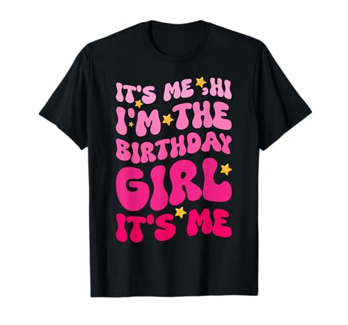 Geburtstagsparty It's Me Hi Im The Birthday Girl Its Me T-Shirt Geburtstagsparty It's Me Hi Im The Birthday Girl Its Me T-Shirt von Its Me Hi Im The Birthday Girl Its Me