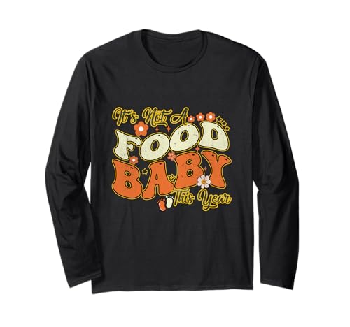It's Not A Food Baby This Year Groovy Thanksgiving Pregnancy Langarmshirt von Its Not A Food Baby This Year Thanksgiving