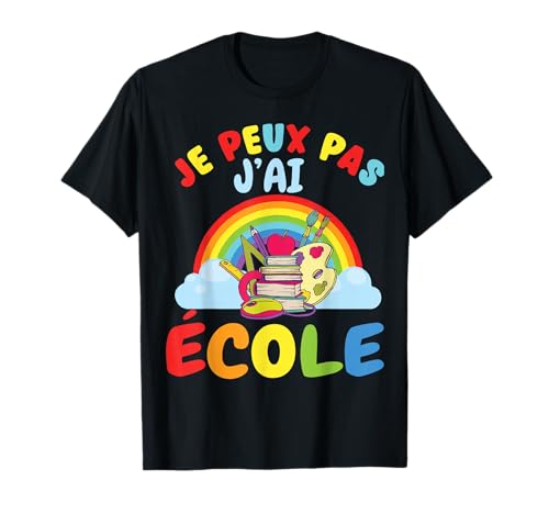 Ich kann Nicht ich Schule Schulanfang Geschenk für Kinder T-Shirt Ich kann Nicht ich Schule Schulanfang Geschenk für Kinder T-Shirt von J'peux pas j'ai école Cadeau pour rentrée scolaire
