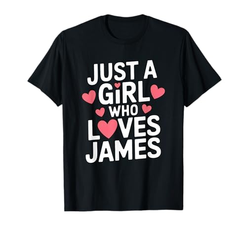 Nur ein Mädchen, das JAMES liebt T-Shirt Cute JAMES T-Shirt Nur ein Mädchen, das JAMES liebt T-Shirt Cute JAMES T-Shirt von JAMES Designs By ShirtZilla