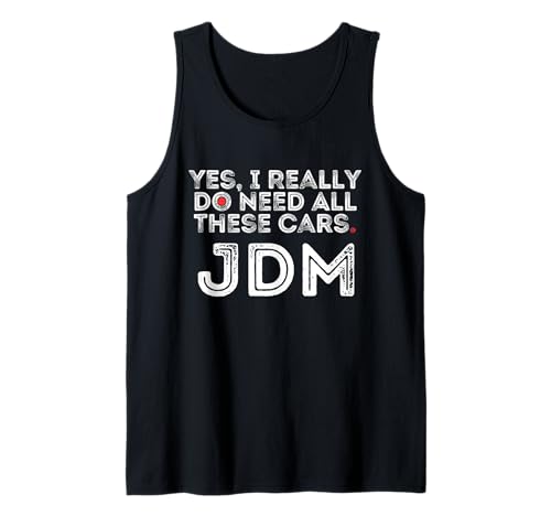 Herren Not Ja, ich Brauche wirklich All Diese JDM-Autos Red Sun Tank Top von JDM Japanese Automotive Tuning Car Art