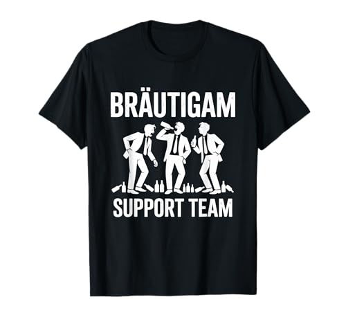 Bräutigam Support Team Junggesellenabschied Männer T-Shirt Bräutigam Support Team Junggesellenabschied Männer T-Shirt von JGA Bräutigam Junggesellenabschied Männer Poltern