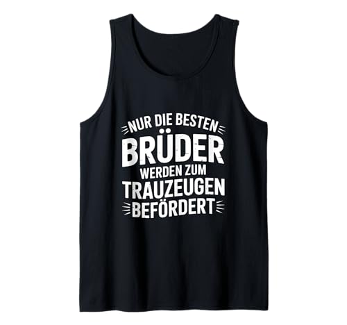 Herren Besten Brüder Werden Zum Trauzeugen Junggesellenabschied Tank Top von JGA Bräutigam Junggesellenabschied Männer Poltern