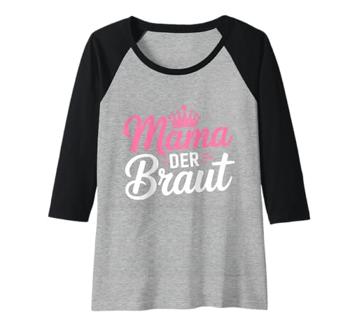 Damen Mama Der Braut JGA Junggesellenabschied Raglan von JGA Braut Junggesellinnenabschied Frauen Poltern