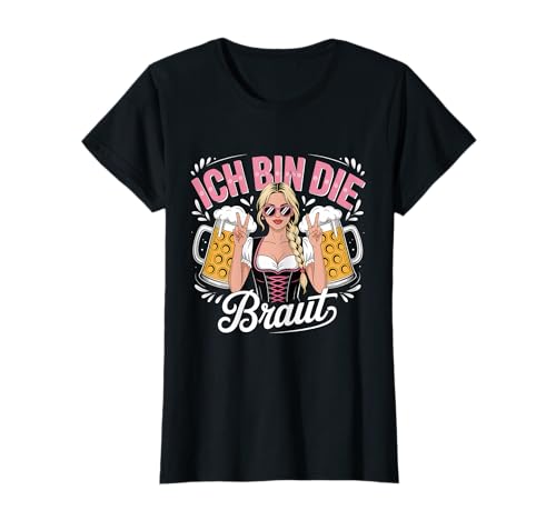 Ich Bin Die Braut Junggesellinnenabschied Frauen JGA T-Shirt Ich Bin Die Braut Junggesellinnenabschied Frauen JGA T-Shirt von JGA Braut Junggesellinnenabschied Frauen Poltern