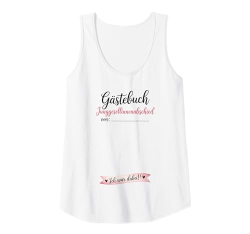 Damen Gästebuch Junggesellinnenabschied Ich War Dabei Tank Top Damen Gästebuch Junggesellinnenabschied Ich War Dabei Tank Top von JGA Braut Junggesellinnenabschied Poltern