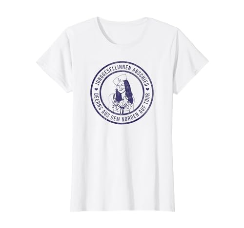 Junggesellinnenabschied JGA Deerns Norden Party Damen Frauen T-Shirt von JGA Damen Norddeutsche Party Hochzeit Polterabend