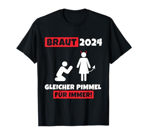 Braut 2024 I JGA Frauen I Bride to be I Junggesellenabschied T-Shirt Braut 2024 I JGA Frauen I Bride to be I Junggesellenabschied T-Shirt von JGA Deko Frauen I Junggesellenabschied Frauen