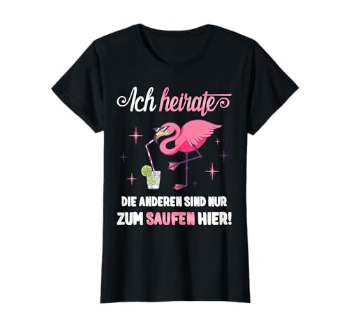 JGA Braut T-Shirt Junggesellinnenabschied Frauen Polterer T-Shirt JGA Braut T-Shirt Junggesellinnenabschied Frauen Polterer T-Shirt von JGA Flamingo T-Shirt Polterer Frauen