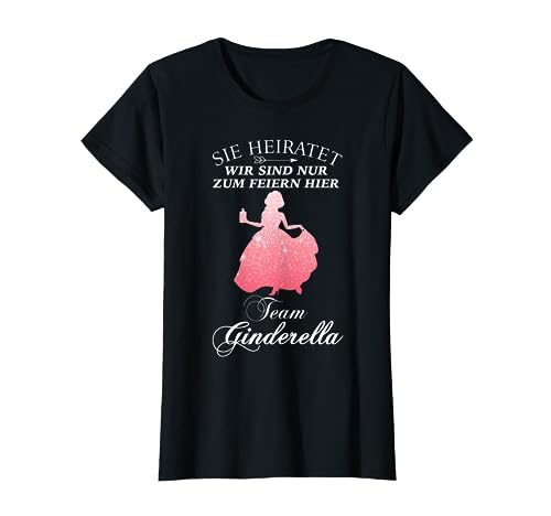 Team Ginderella JGA Frauen Junggesellenabschied Sie heiratet T-Shirt Team Ginderella JGA Frauen Junggesellenabschied Sie heiratet T-Shirt von JGA Frauen Junggesellenabschied Design