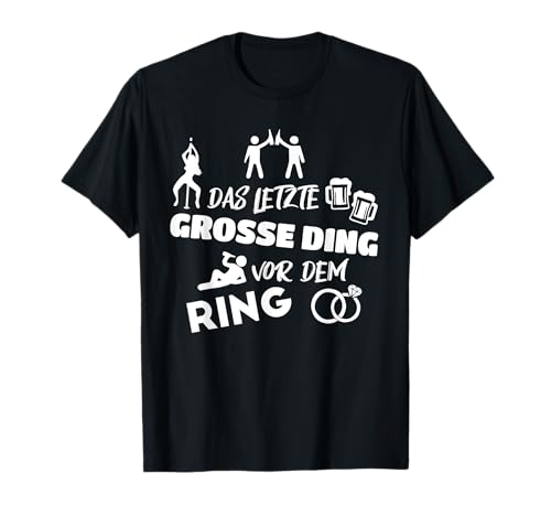 Junggesellenabschied Männer JGA Party Bräutigam Fun Geschenk T-Shirt Junggesellenabschied Männer JGA Party Bräutigam Fun Geschenk T-Shirt von JGA Hochzeit Trauzeuge Bräutigam Humor Shirts