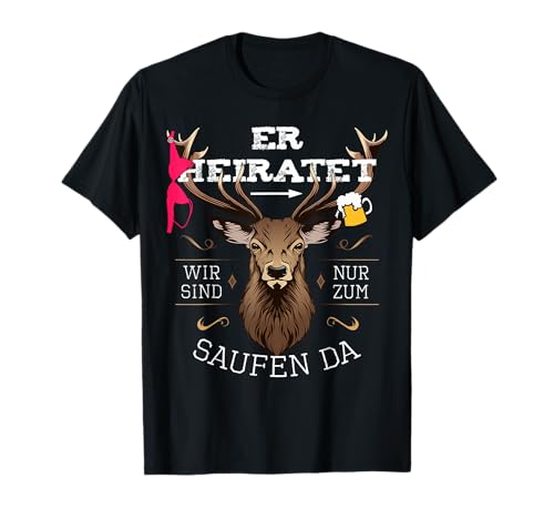 Team Bräutigam Saufen Hirsch Junggesellenabschied JGA Männer T-Shirt von JGA Männer Shirts Herren Junggesellenabschied