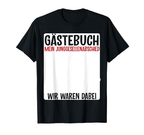 Bräutigam Gästebuch JGA Männer Junggesellenabschied T-Shirt von JGA Männer Gästebuch Geschenk