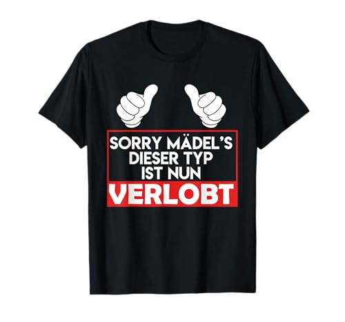 Sorry Mädels dieser Typ ist nun verlobt Verlobung JGA T-Shirt von JGA Männer T-Shirts und Junggesellen Geschenke