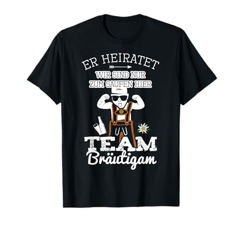 Team Bräutigam JGA Männer Junggesellenabschied Er heiratet T-Shirt Team Bräutigam JGA Männer Junggesellenabschied Er heiratet T-Shirt von JGA Männer T-Shirts