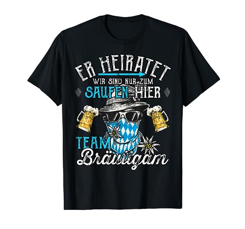 JGA T-Shirt Männer Polterer Poltern JGA Junggesellenabschied T-Shirt JGA T-Shirt Männer Polterer Poltern JGA Junggesellenabschied T-Shirt von JGA Männer Trachten T-Shirt Polterabend