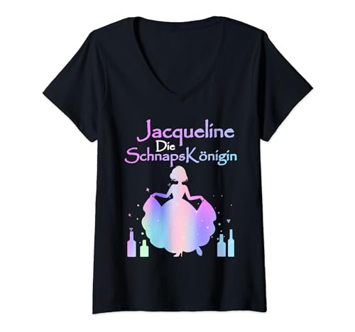 Damen Jacqueline Die Schnapskönigin - Lustige Alkohol Prinzessin T-Shirt mit V-Ausschnitt von JGA Malle Frauen Namen Geburtstag Königin Geschenk