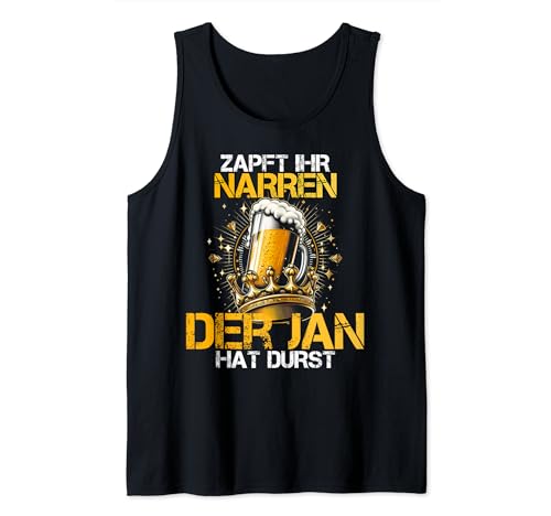 Herren Zapft Ihr Narren Jan Hat Durst - Bier Biertrinker Jan Tank Top von JGA Malle Männer Namen Geburtstag Bier Geschenk