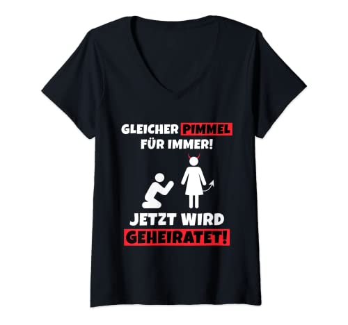 Damen Braut 2023 I Gleicher Pimmel für immer I JGA T-Shirt mit V-Ausschnitt von JGA Party Outfits für Bräute und Braut Teams