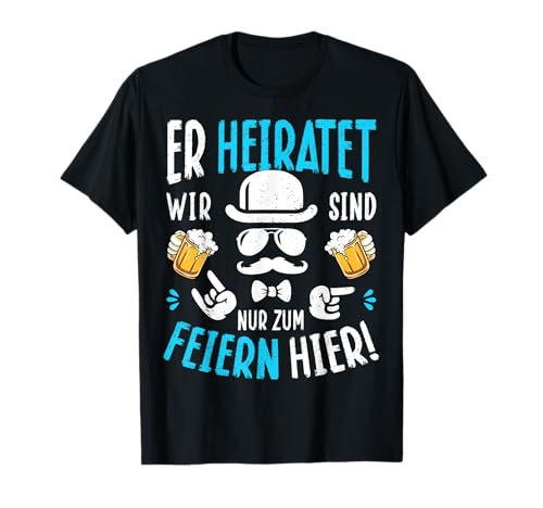 JGA T-Shirt Männer Polterabend Poltern Junggesellenabschied T-Shirt von JGA T-Shirt Männer Polterabend Poltern