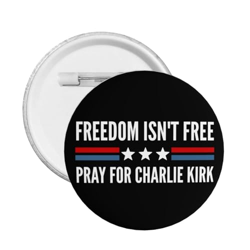 Freedom Isn'T Free Pray For Charlie Kirk Pin Runde Brust Pins Brosche Dekor 1 Pcs von JIUFOTK