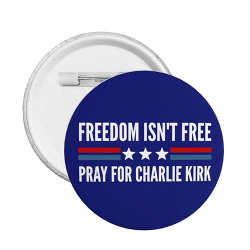 Freedom Isn'T Free Pray For Charlie Kirk Pin Runde Brust Pins Brosche Dekor 1 Pcs von JIUFOTK