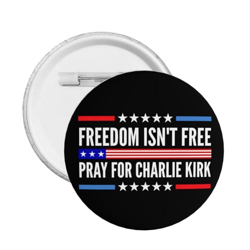 Freedom Isn'T Free Pray For Charlie Kirk Pin Runde Brust Pins Brosche Dekor 1 Pcs von JIUFOTK