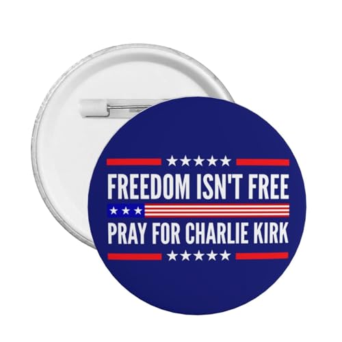 Freedom Isn'T Free Pray For Charlie Kirk Pin Runde Brust Pins Brosche Dekor 1 Pcs von JIUFOTK