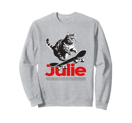 JULIE - Schöner Mädchen Name mit Katze & Skateboard Sweatshirt JULIE - Schöner Mädchen Name mit Katze & Skateboard Sweatshirt von JULIE Tochter Enkel Geburtstag Geschenkideen