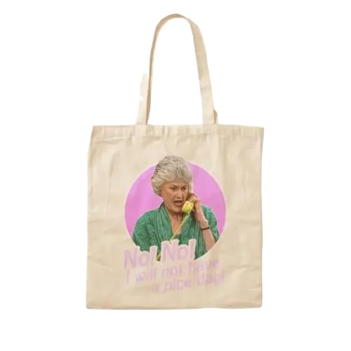 JWPPPATD Dorothy Zbornak No I Will Not Have A Nic Canvas Bag Shoulder Bag Printed Shopper Foldable Women Handbag Casual Ladies Unisex von JWPPPATD