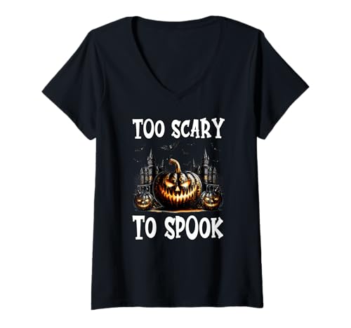 Damen Gothic Halloween Graphic for Men Women Too Scary to Spook T-Shirt mit V-Ausschnitt von Jack O Lantern Halloween Black Pumpkin Gifts
