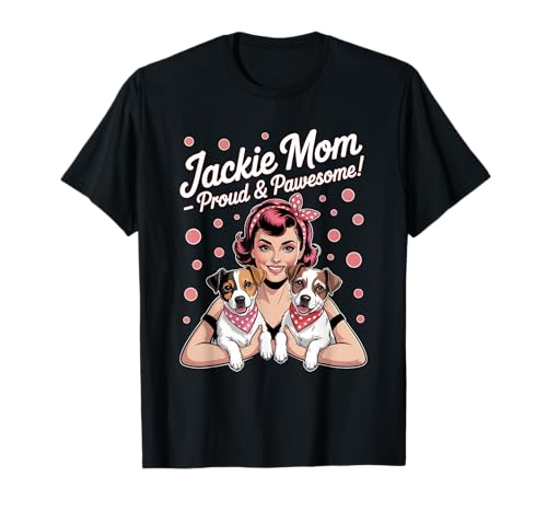 Jackie Russell Terrier Mom Pawesome JRT Geschenk für Frauen T-Shirt von Jackie Pawesome JRT Mom Gift Apparel