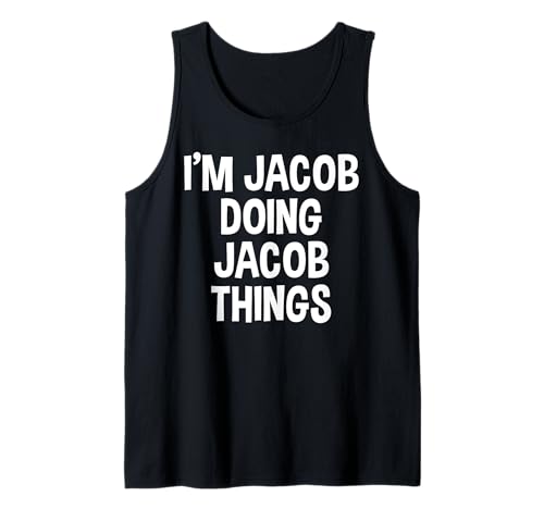 Herren I'm Jacob Doing Jacob Things Lustiger Spruch Tank Top Herren I'm Jacob Doing Jacob Things Lustiger Spruch Tank Top von Jacob Name Funny Joke Lover Birthday Designs
