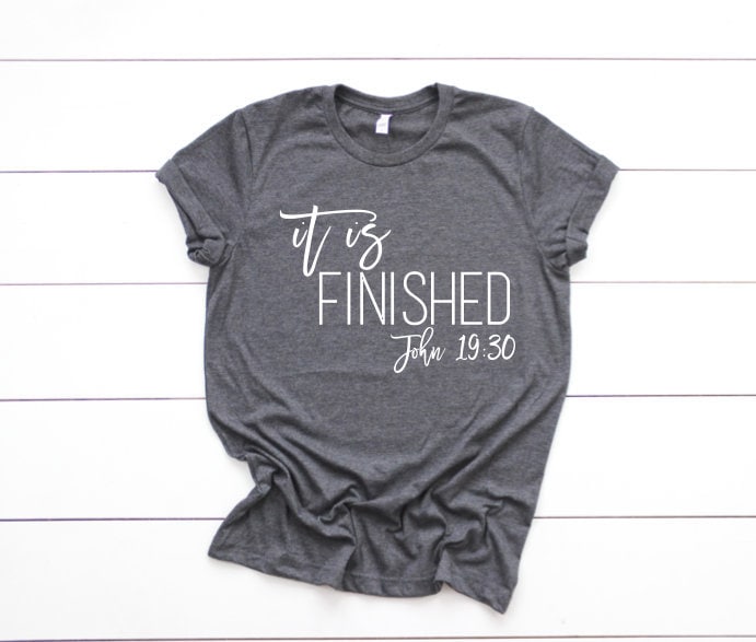 Es Ist Fertiges Hemd, Christliches T-Shirt, Oster-T-Shirt, Motivations-Shirt, John 1930 Es Ist Fertiges Hemd, Christliches T-Shirt, Oster-T-Shirt, Motivations-Shirt, John 1930 von JadeAndLight