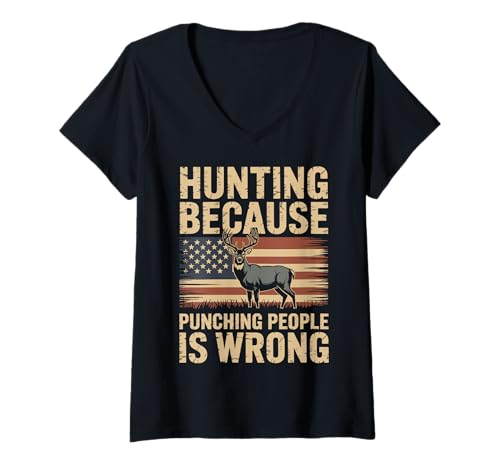 Damen Hunting Because Punching People Is Wrong T-Shirt mit V-Ausschnitt Damen Hunting Because Punching People Is Wrong T-Shirt mit V-Ausschnitt von Jäger Bockjagd Hirschjagdsaison