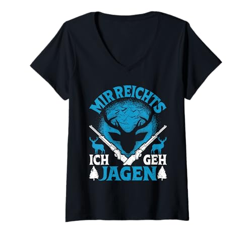 Damen Jagdsport Mir Reicht's Ich geh Jagen Jagd Shirt Jäger T-Shirt mit V-Ausschnitt Damen Jagdsport Mir Reicht's Ich geh Jagen Jagd Shirt Jäger T-Shirt mit V-Ausschnitt von Jäger Geschenk jagen Hobbyjäger Jagd T-Shirt Mann