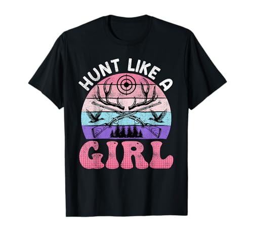 Hunt Like a Girl Jägerinnen Jagd Tshirt Frauen Jägerin T-Shirt von Jäger Geschenk jagen Jägerin Jagd TShirt Frauen