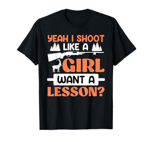 Jägerin I Shoot Like a Girl Want a Lesson? Jägerinnen T-Shirt Jägerin I Shoot Like a Girl Want a Lesson? Jägerinnen T-Shirt von Jäger Geschenk jagen Jägerin Jagd TShirt Frauen
