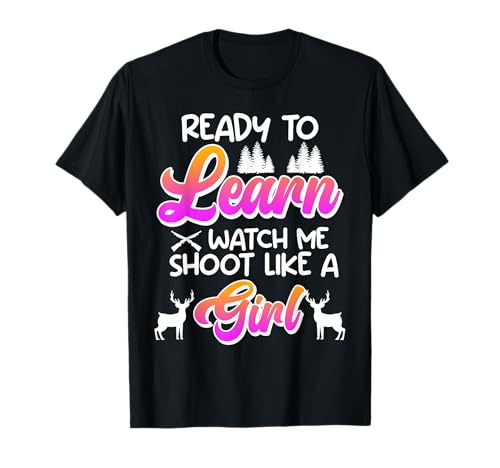 Jägerinnen Watch me Shoot like a Girl Jagd Frauen T-Shirt von Jäger Geschenk jagen Jägerin Jagd TShirt Frauen