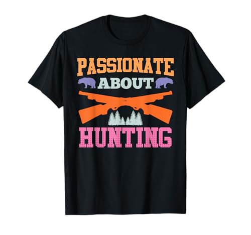 Jagd TShirt Frauen Passionate About Hunting Jägerin T-Shirt von Jäger Geschenk jagen Jägerin Jagd TShirt Frauen