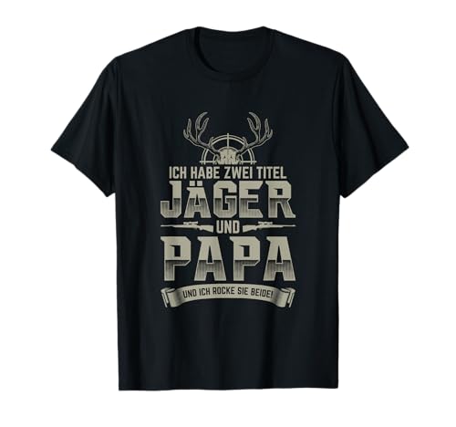 Jäger Shirt Herren Jagd Geschenk Papa Vater Förster T-Shirt Jäger Shirt Herren Jagd Geschenk Papa Vater Förster T-Shirt von Jäger Geschenke & Jagd Kleidung für Herren