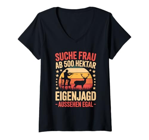 Damen Suche Frau Ab 500 Hektar Eigenjagd Aussehen Egal T-Shirt mit V-Ausschnitt Damen Suche Frau Ab 500 Hektar Eigenjagd Aussehen Egal T-Shirt mit V-Ausschnitt von Jäger Humor Eigenjagd Outdoor Passion